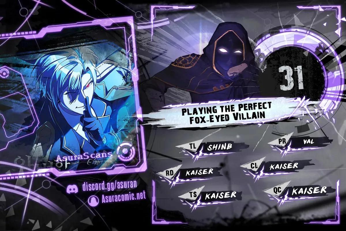 Playing the Perfect Fox-Eyed Villain Chap 31 - Next Chap 32