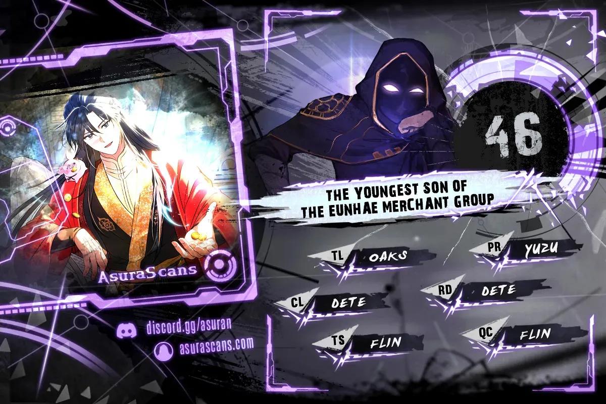 The Youngest Son of the Eunhae Merchant Group Chap 46 - Next Chap 47