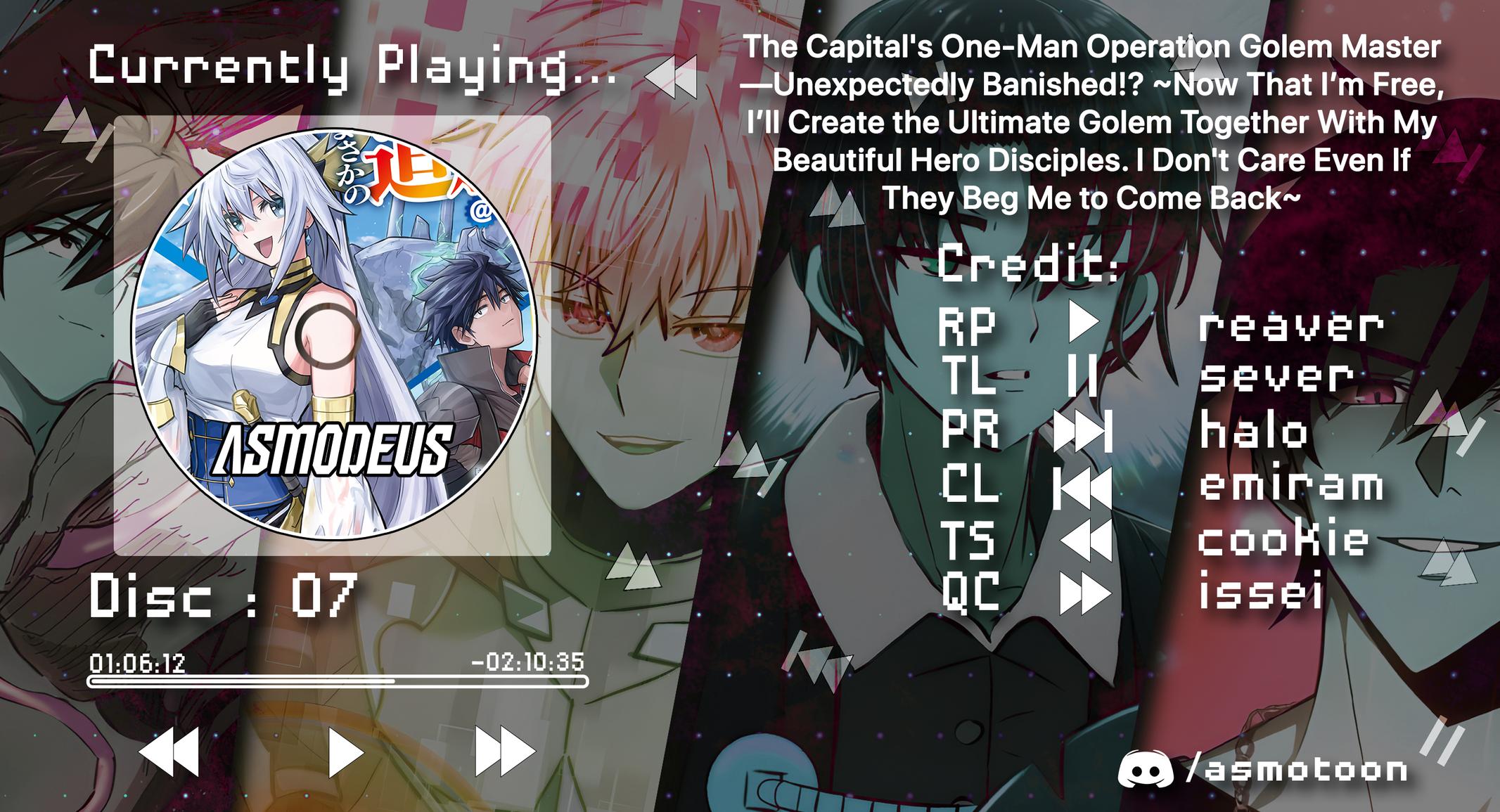 Outo One Operation Golem Master. Masaka no Tsuihou!? Jiyuu no Mi ni Natta node Deshi no Bijin Yuusha-tachi to Issho ni Saikyou Golem Tsukurimasu. Modottekoi to Iwaretemo Mou Shiran! @comic Chap 7 - Next Chap 8