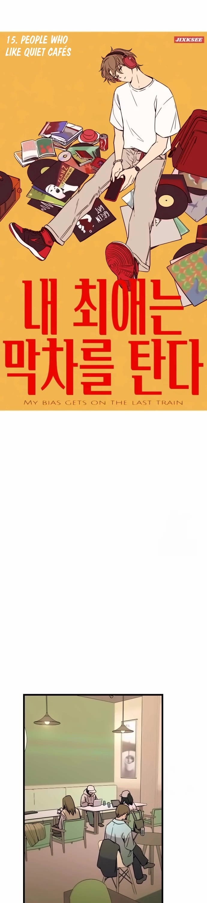 My Bias Gets on the Last Train Chap 15 - Next Chap 16
