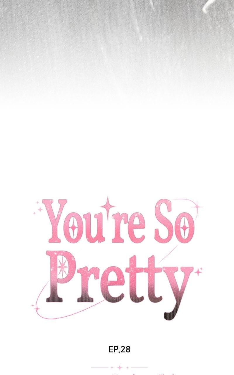 You're So Pretty Chap 28 - Next Chap 29
