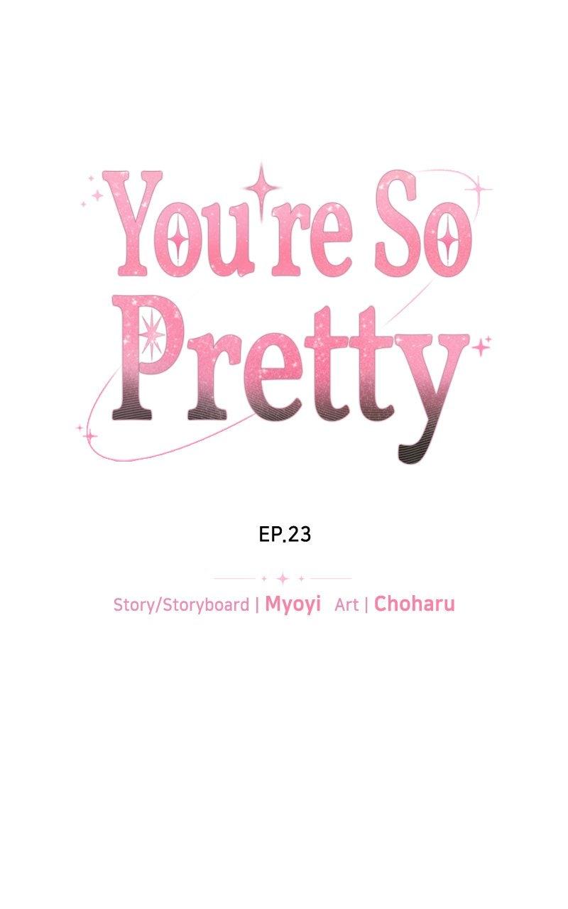 You're So Pretty Chap 23 - Next Chap 24
