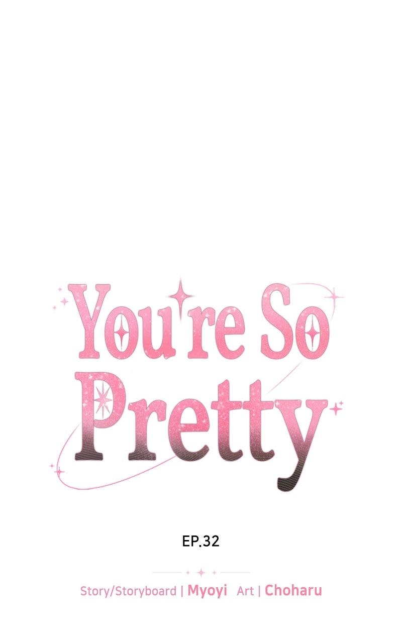 You're So Pretty Chap 32 - Next Chap 33