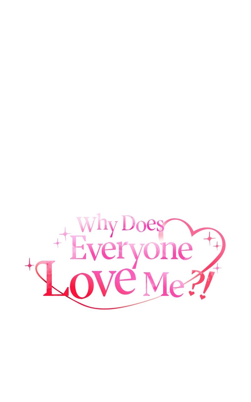 Why Does Everyone Love Me?! Chap 2 - Next Chap 3