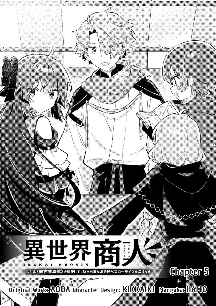 Isekai Shounin: Skill Isekai Tokou wo Kushi shite, Yuuyuu Jiteki na Okanemochi Slow Life wo Okurimasu Chap 5 - Next Chap 6