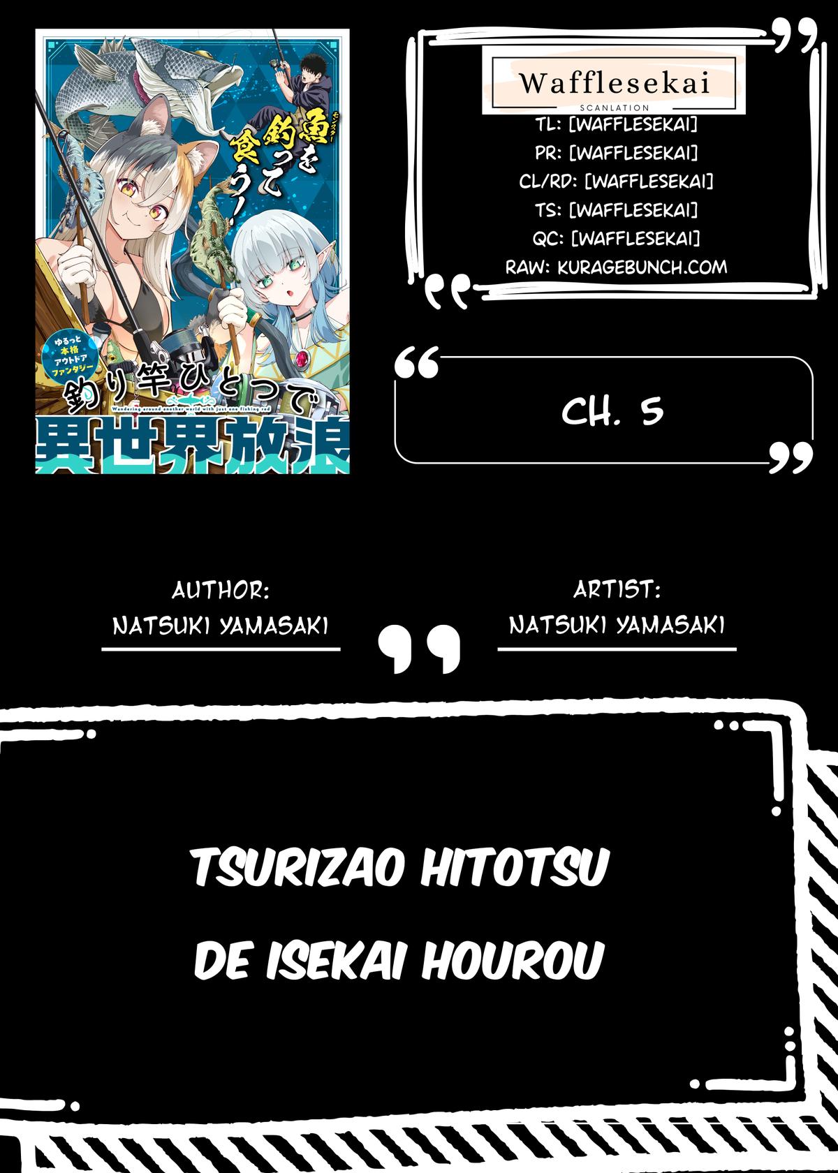 Tsurizao Hitotsu de Isekai Hourou Chap 5 - Next Chap 6