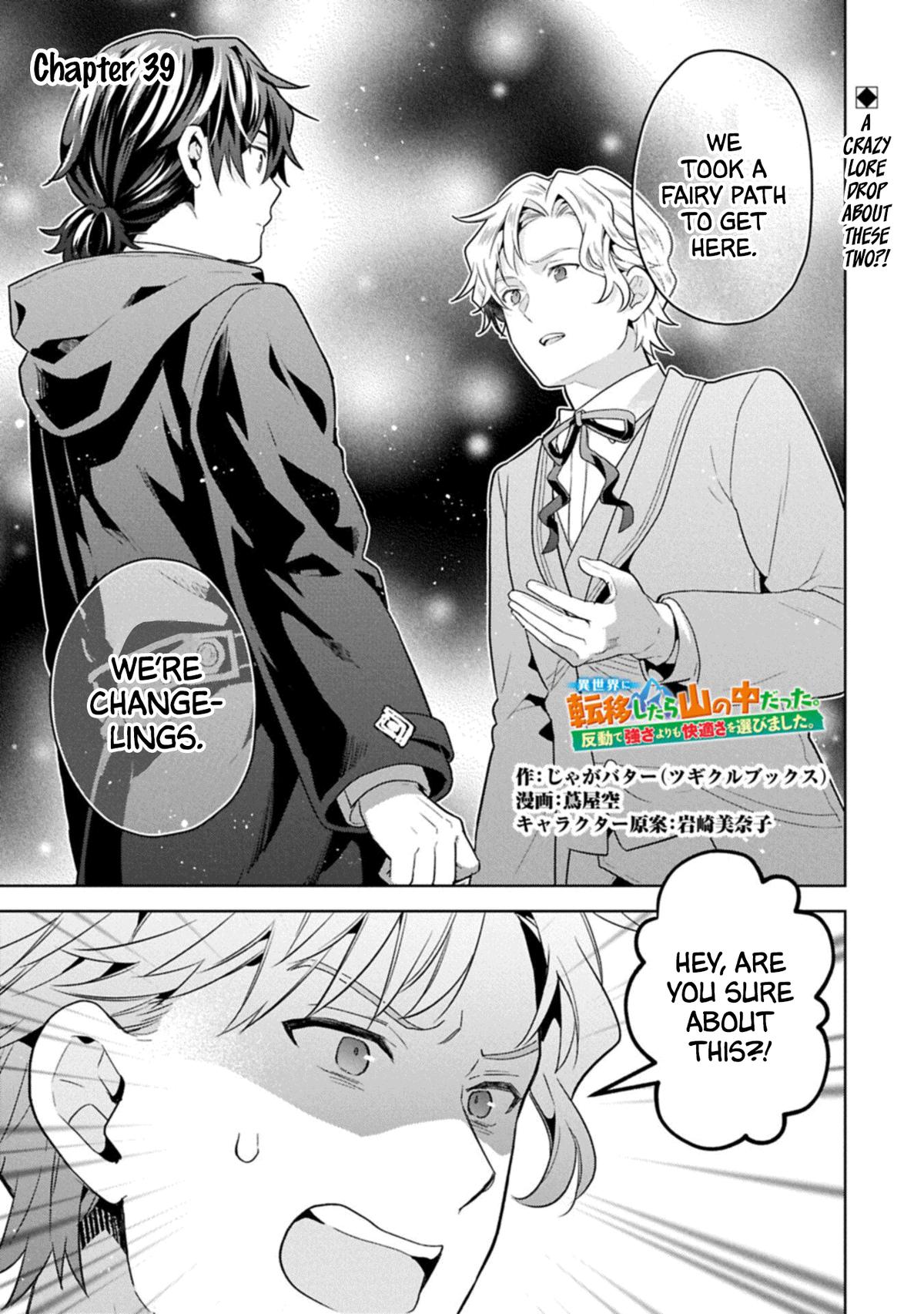 Isekai ni Teni shitara Yama no Naka datta. Handou de Tsuyosa yori mo Kaitekisa wo Erabimashita. Chap 39 - Next Chap 40
