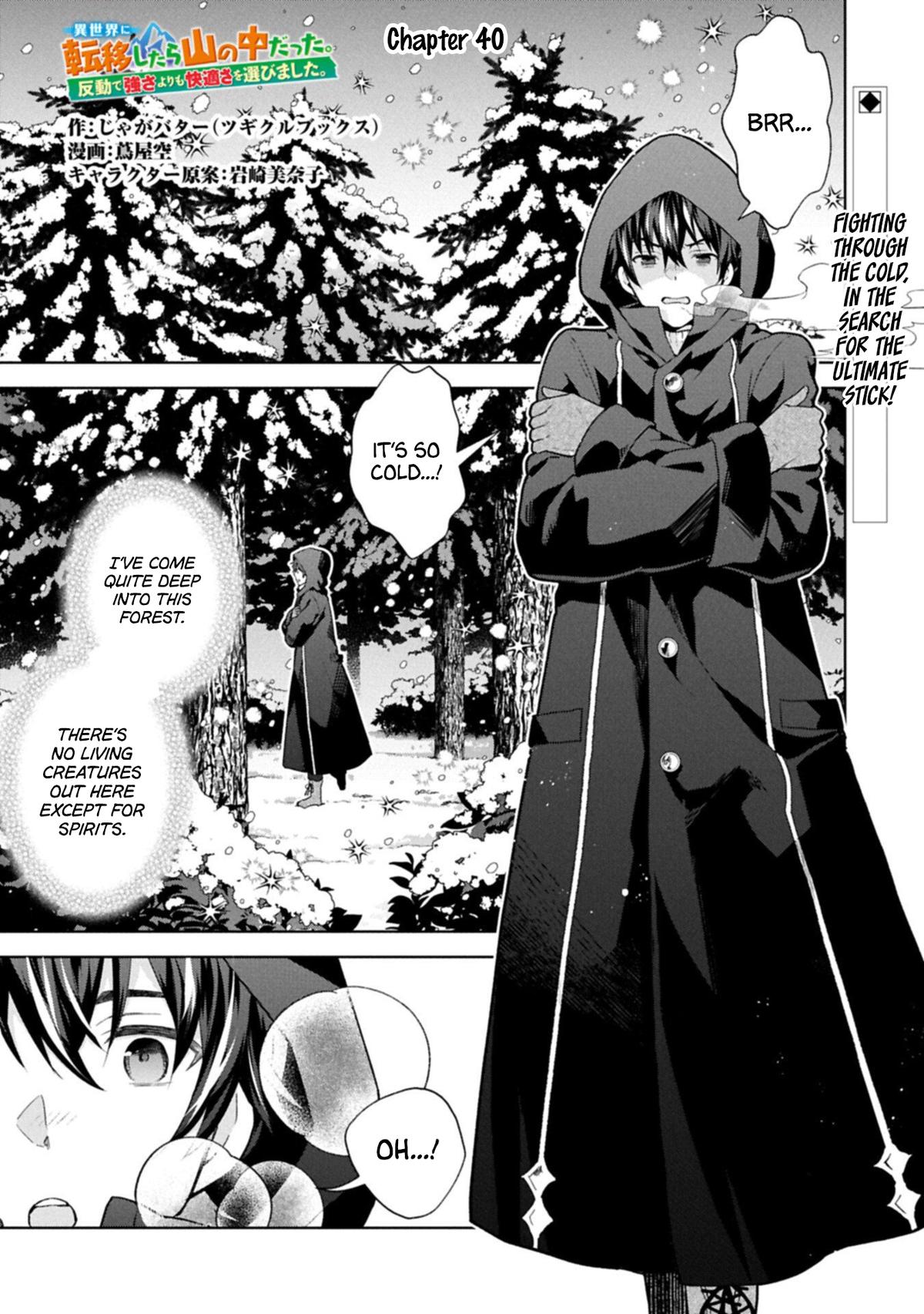 Isekai ni Teni shitara Yama no Naka datta. Handou de Tsuyosa yori mo Kaitekisa wo Erabimashita. Chap 40 - Next Chap 41