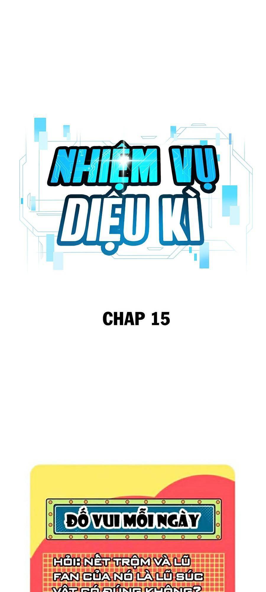 Nhiệm Vụ Diệu Kỳ Chap 15 - Next Chap 16