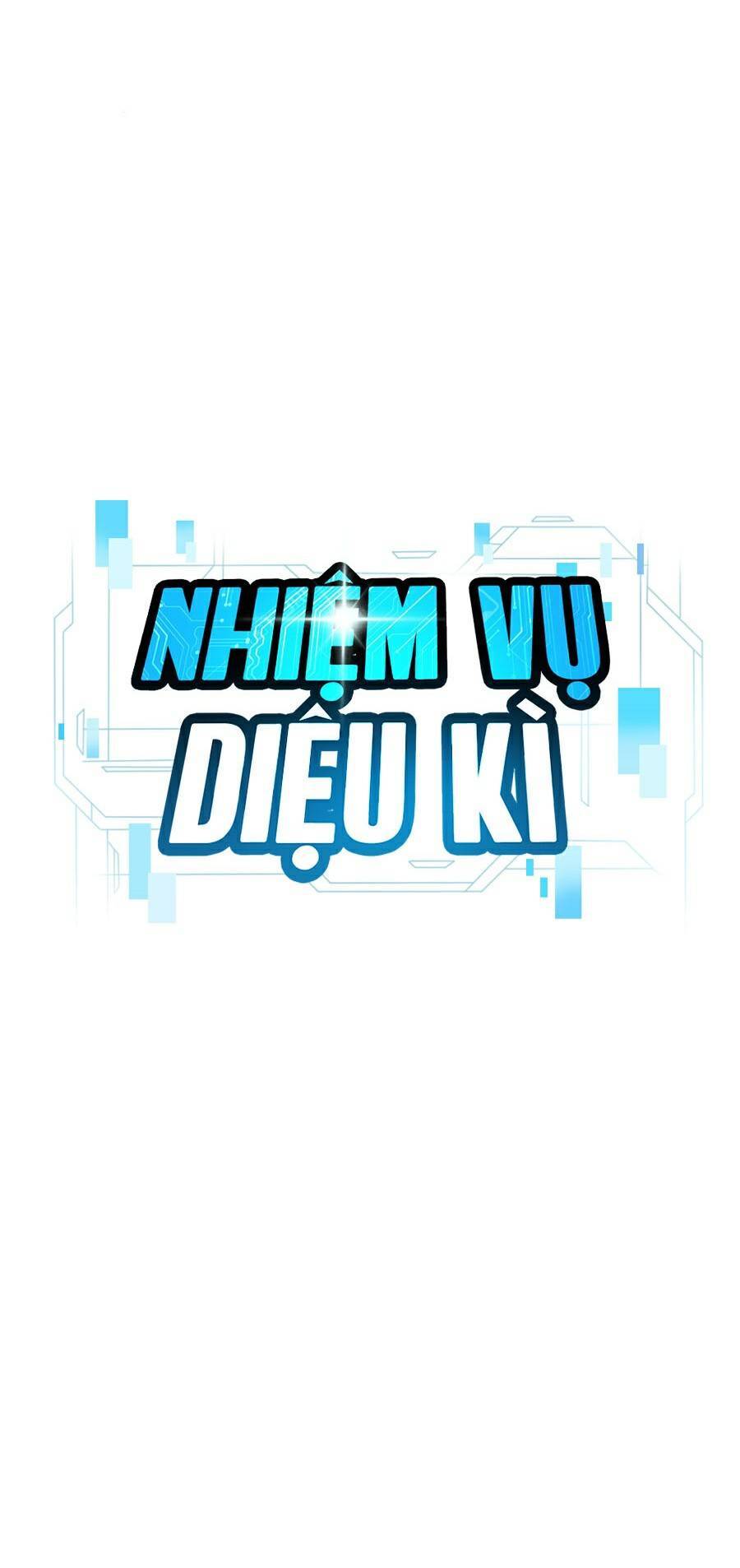Nhiệm Vụ Diệu Kỳ Chap 18 - Next Chap 19