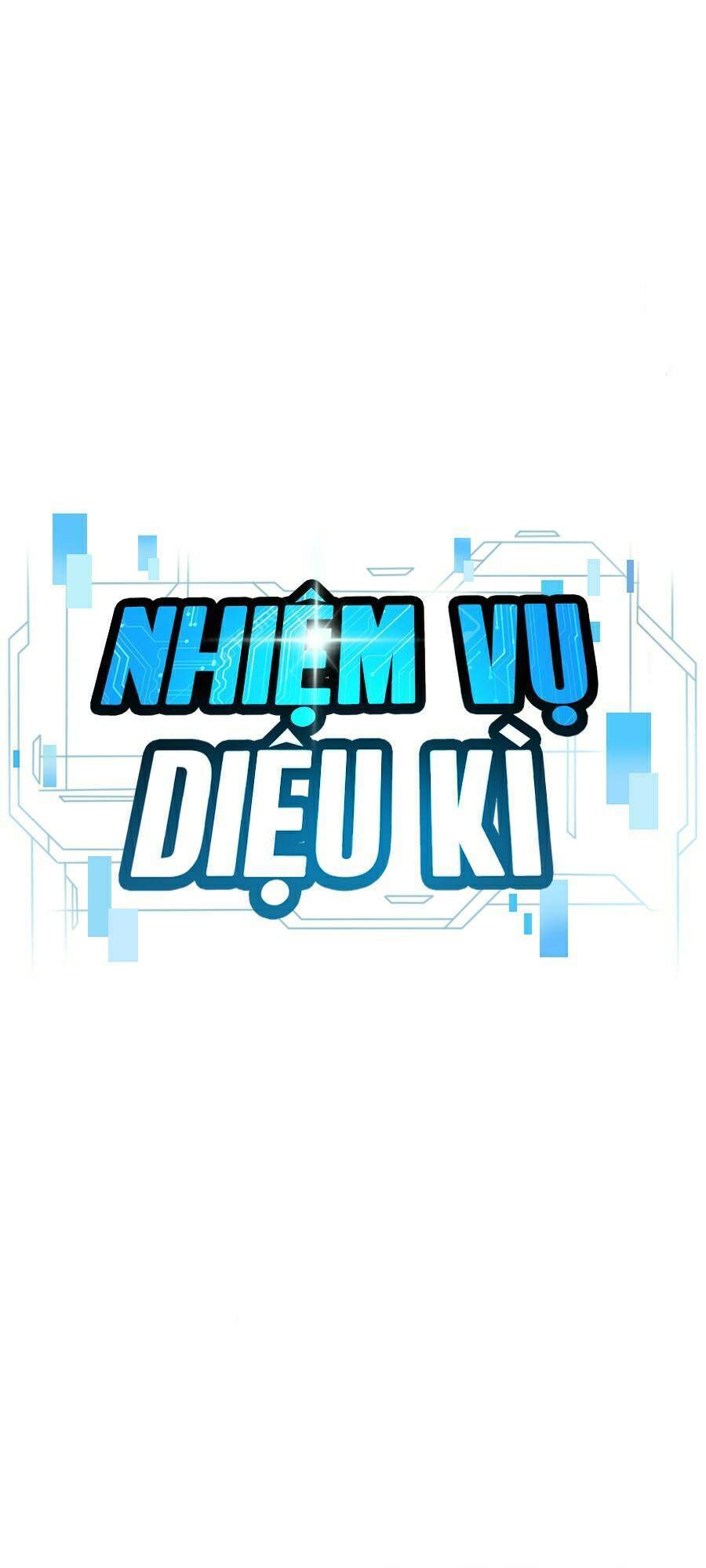 Nhiệm Vụ Diệu Kỳ Chap 12 - Next Chap 13