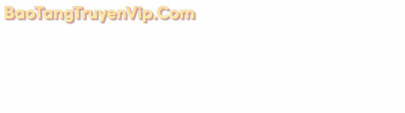 Sự Trở Lại Của Pháp Sư Vĩ Đại Sau 4000 Năm Chap 205 - Next Chap 206
