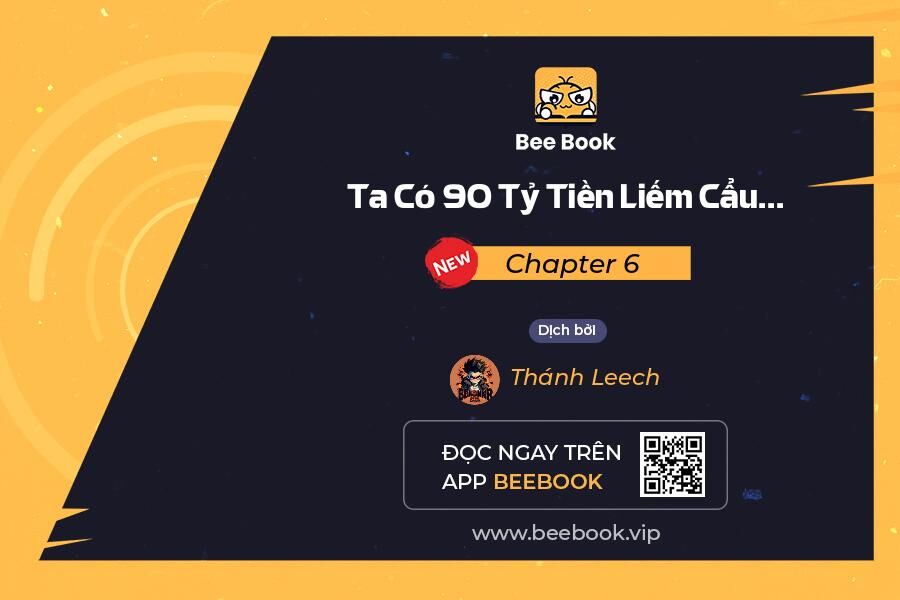 Ta Có 90 Tỷ Tiền Liếm Cẩu! Chap 6 - Next Chap 7
