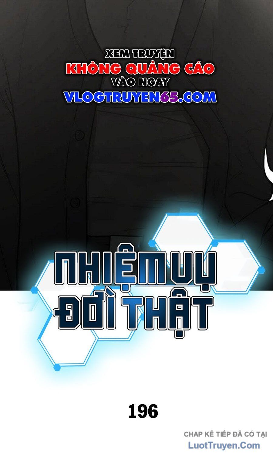 Nhiệm Vụ Đời Thật Chap 196 - Next Chap 197