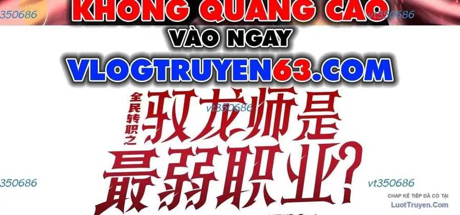 Toàn Dân Chuyển Chức: Ngự Long Sư Là Chức Nghiệp Yếu Nhất? Chap 210 - Next Chap 211